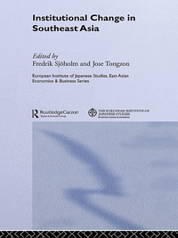 institutional change in southeast asia 1st edition fredrik sjöholm , josé tongzon 0415338719, 1134303130,