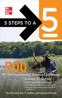 5 steps to a 5 500 ap environmental science questions to know by test day 1st edition chris womack, jane p.