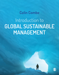 introduction to global sustainable management 1st edition colin combe 1529771749, 1529786215, 9781529771749,