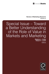 toward a better understanding of the role of value in markets and marketing 1st edition stephen l. vargo