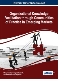 organizational knowledge facilitation through communities of practice in emerging markets 1st edition sheryl