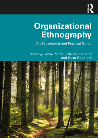 organizational ethnography an experiential and practical guide 1st edition jenna pandeli, neil sutherland,