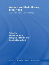 women and their money 1700-1950 essays on women and finance 1st edition anne laurence , josephine maltby ,