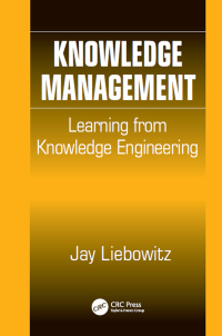knowledge management learning from knowledge engineering 1st edition jay liebowitz 0367455315, 1000611426,