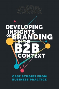developing insights on branding in the b2b context case studies from business practice 1st edition nikolina