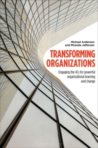 transforming organizations engaging the 4cs for powerful organizational learning and change 1st edition