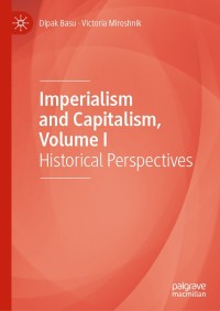 imperialism and capitalis volume i historical perspectives 1st edition dipak basu, victoria miroshnik