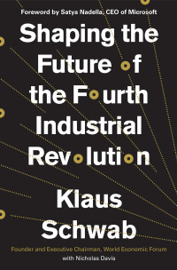 shaping the future of the  industrial revolution 1st edition klaus schwab, nicholas davis 1984822616,