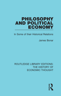 philosophy and political economy in some of their historical relations 1st edition james bonar 1138243892,