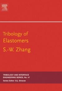 tribology of elastomers 1st edition si-wei zhang 0444560793, 9780444560797, 9780080543291