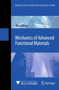 mechanics of advanced functional materials 1st edition biao wang 3642335950, 3642335969, 9783642335952,