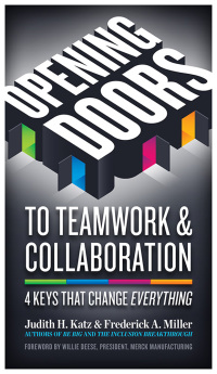 opening doors to teamwork and collaboration 4 keys that change everything 1st edition judith h. katz,