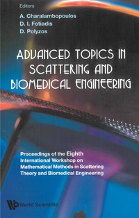 advanced topics in scattering and biomedical engineering proceedings of the eighth international workshop on