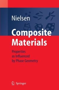 composite materials properties as influenced by phase genmetry 1st edition nielsen 3540243852, 3540276807,