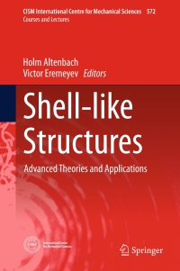 shell like structures advanced theories and applications 1st edition holm altenbach, victor eremeyev