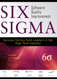 six sigma software quality improvement success stories from leaders in the high tech industry 1st edition