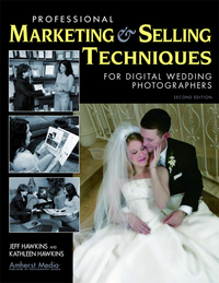 professional marketing and  selling techniques for digital wedding photographers 1st edition jeff hawkins ,
