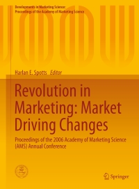 revolution in marketing: market driving changes proceedings of the 2006 academy of marketing science ams