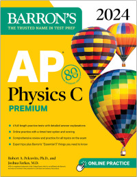 barrons ap physics c premium 2024 1st edition robert a. pelcovits, joshua farkas 1506287956, 1506287964,