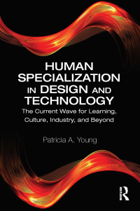 human specialization in design and technology 1st edition patricia a. young 0367549328, 1000334945,