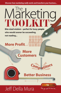 the marketing toolkit  bite sized wisdom perfect for busy people who would sooner be succeeding not reading