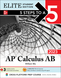 elite student edition 5 steps to a 5 ap calculus ab 2023 1st edition william ma 1264405790, 1264412118,