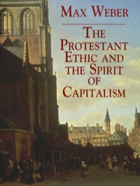 the protestant ethic and the spirit of capitalism 1st edition max weber 048642703x, 0486122379,