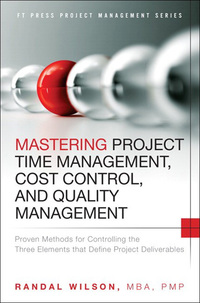 mastering project time management cost control and quality management proven methods for controlling the
