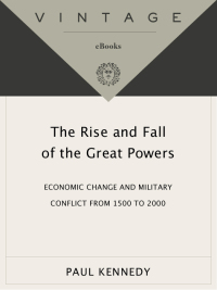 the rise and fall of the great powers economic change and military control from 1500-2000 1st edition paul