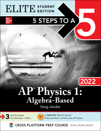 elite student edition 5 steps to a 5 ap physics 1 algebra based 2022 1st edition greg jacobs 1264267622,