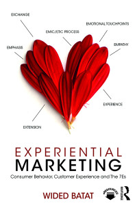 experiential marketing consumer behavior customer experience and the 7es 1st edition wided batat 1138293156,