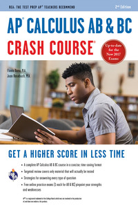 ap calculus ab and bc crash course get a higher score in less time 2nd edition j. rosebush, flavia banu