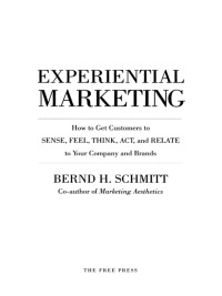 experiential marketing how to get customers to sense feel think  act relate to your company and brands 1st