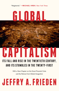 global capitalism its fall and rise in the twentieth century and its stumbles in the twenty first 1st edition