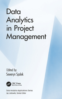 data analytics in project management 1st edition seweryn spalek 1032094524, 0429786352, 9781032094526,