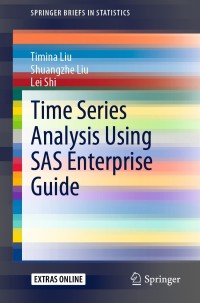 time series analysis using sas enterprise guide 1st edition timina liu, shuangzhe liu, lei shi 9811503206,