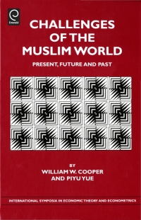 challenges of the muslim world present future and past 1st edition william w. cooper , piyuyue 0444532439,