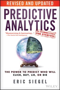 predictive analytics the power to predict who will click buy lie or die revised and updated 2nd edition eric