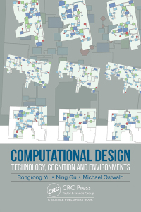 computational design technology  cognition and environments 1st edition rongrong yu , ning gu , michael j.