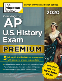the princeton review cracking the ap us history exam premium 2020 2020 edition the princeton review