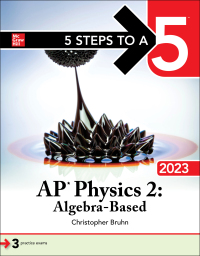 5 steps to a 5 ap physics 2 algebra based 2023 1st edition christopher bruhn 1264506090, 1264506546,