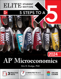 elite student edition 5 steps to a 5 ap microeconomics 2024 1st edition eric r. dodge 1265235988,