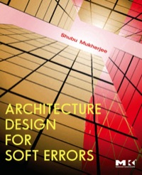 architecture design for soft errors 1st edition shubu mukherjee 0123695295, 9780123695291, 9780080558325