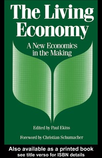the living economy a new economics in the making 1st edition paul ekins 0415039371, 9780415039376