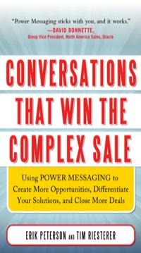 conversations that win the complex sale using power messaging to create more opportunities differentiate your