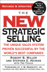 the new strategic selling the unique sales system proven successful by the worlds best companies 1st edition
