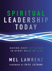 Spiritual Leadership Today The Hidden Power Behind Leadership