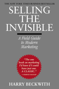 selling the invisible a field guide to modern marketing 1st edition harry beckwith 0446520942, 0446930032,