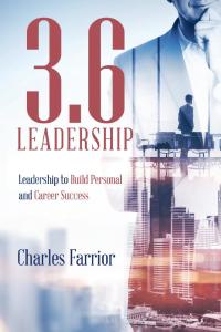 3.6 leadership leadership to build personal and career success 1st edition charles farrior 1532031319,