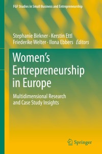 womens entrepreneurship in europe multidimensional research and case study insights 1st edition stephanie